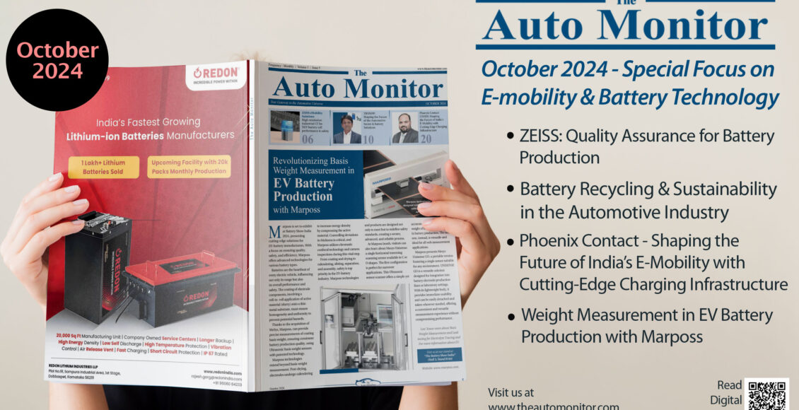 The Auto Monitor - October 2024 issue Focus on E-mobility & Battery Technology